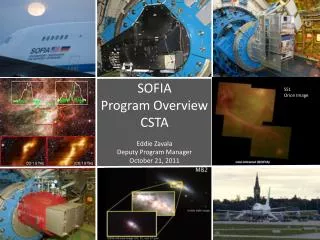 SOFIA Program Overview CSTA Eddie Zavala Deputy Program Manager October 21, 2011
