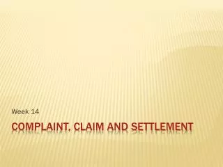 Complaint, Claim and Settlement