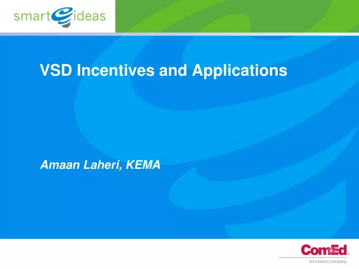 vsd incentives and applications