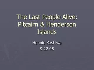 The Last People Alive: Pitcairn &amp; Henderson Islands