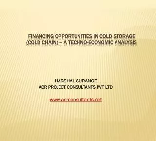 Financing Opportunities in Cold Storage (Cold Chain) – a techno-economic analysis