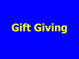 Gift Giving