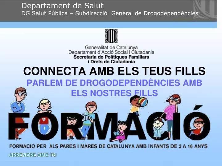 connecta amb els teus fills parlem de drogodepend ncies amb els nostres fills