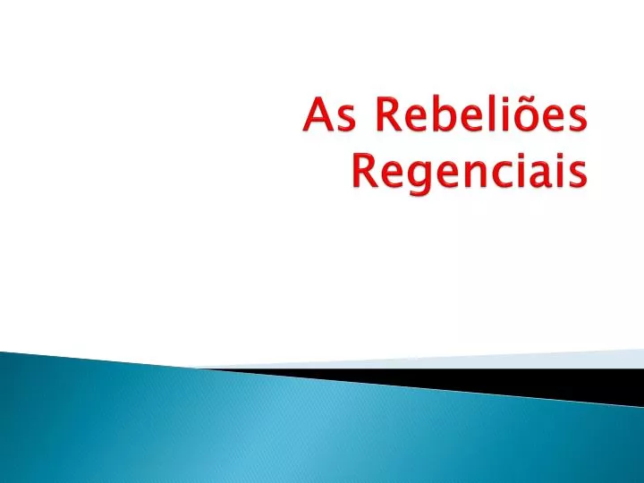 as rebeli es regenciais