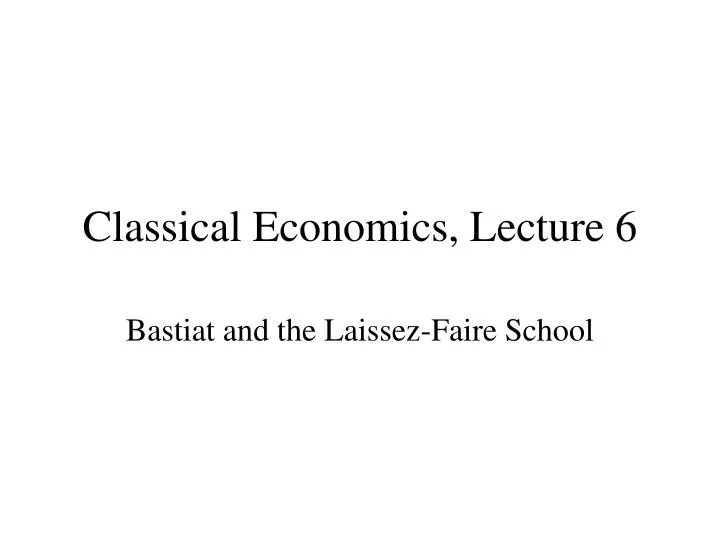 classical economics lecture 6