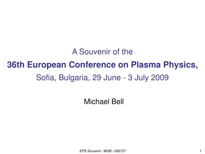 a souvenir of the 36th european conference on plasma physics sofia bulgaria 29 june 3 july 2009