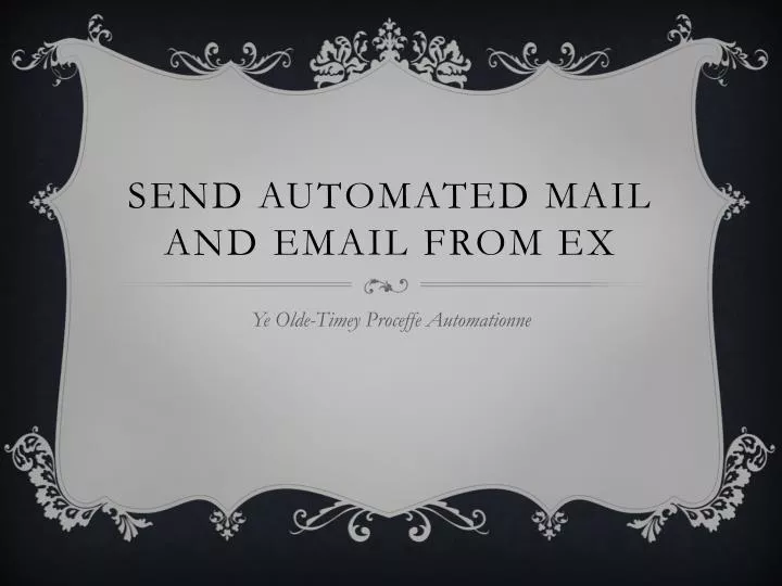 send automated mail and email from ex