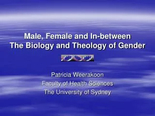 Male, Female and In-between The Biology and Theology of Gender