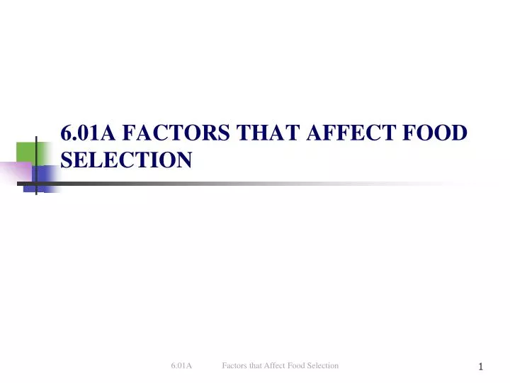 6 01a factors that affect food selection