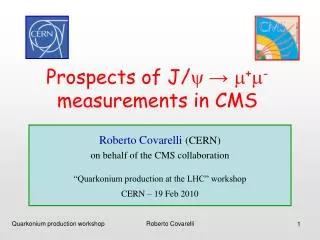 Prospects of J/ y ? m + m - measurements in CMS