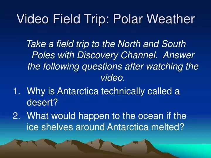 video field trip polar weather