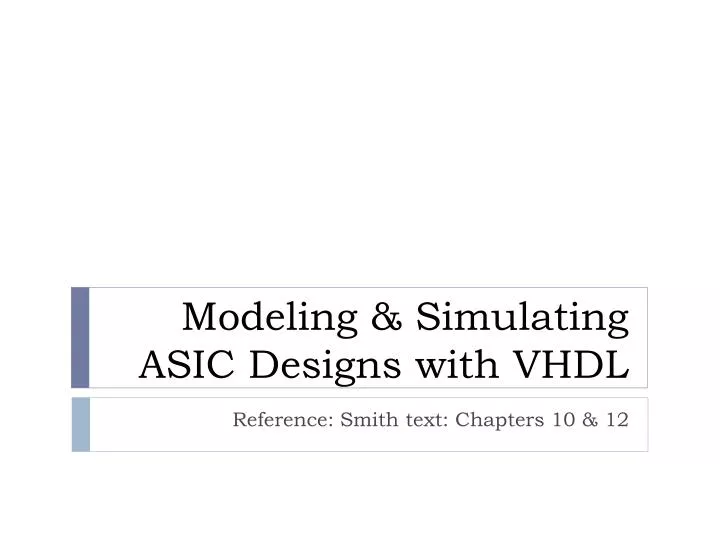 modeling simulating asic designs with vhdl