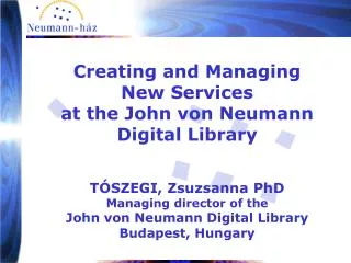 Creating and Managing New Services at the John von Neumann Digital Library