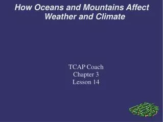 How Oceans and Mountains Affect Weather and Climate