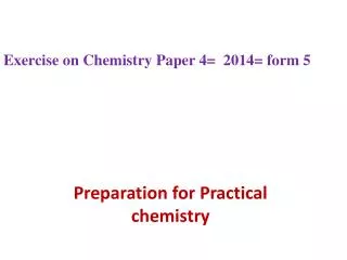 Preparation for Practical chemistry