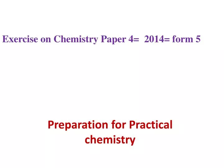 preparation for practical chemistry