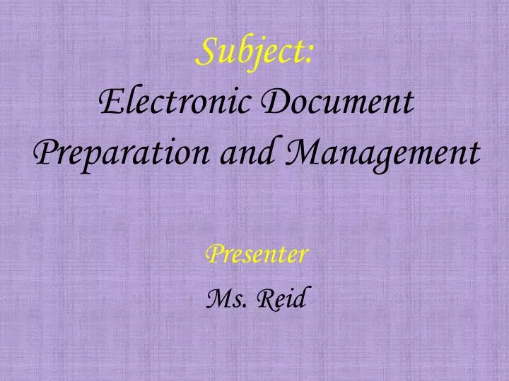 subject electronic document preparation and management