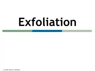 Exfoliation