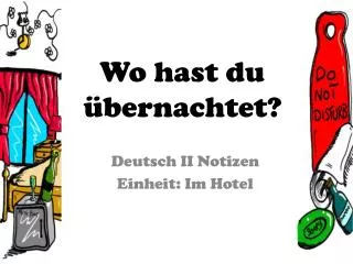 wo hast du bernachtet