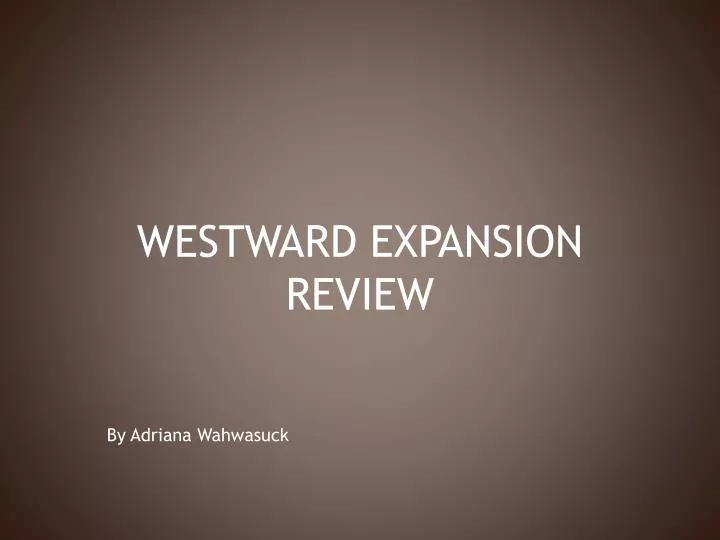 westward expansion review