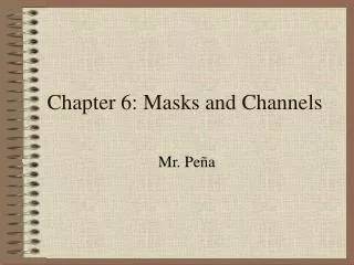Chapter 6: Masks and Channels