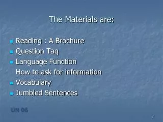 The Materials are: