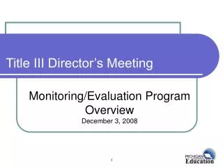 Monitoring/Evaluation Program Overview December 3, 2008