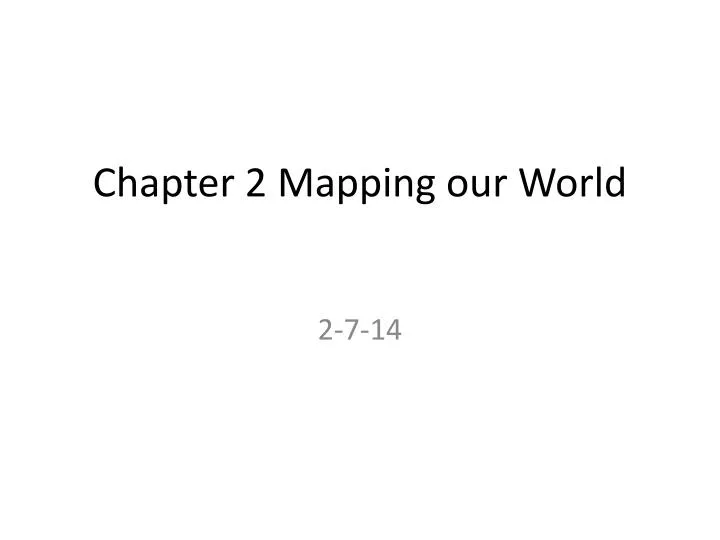 chapter 2 mapping our world