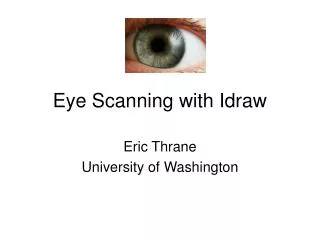 Eye Scanning with Idraw