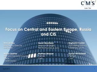 Focus on Central and Eastern Europe, Russia and CIS