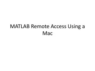 MATLAB Remote Access Using a Mac