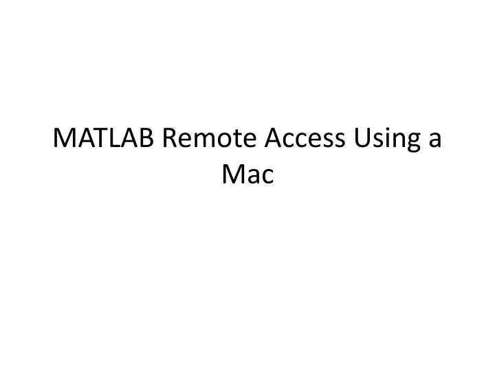 matlab remote access using a mac