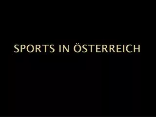 SPORTS IN ÖSTERREICH