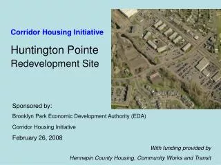 Sponsored by: Brooklyn Park Economic Development Authority (EDA) Corridor Housing Initiative