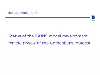 Status of the RAINS model development for the review of the Gothenburg Protocol