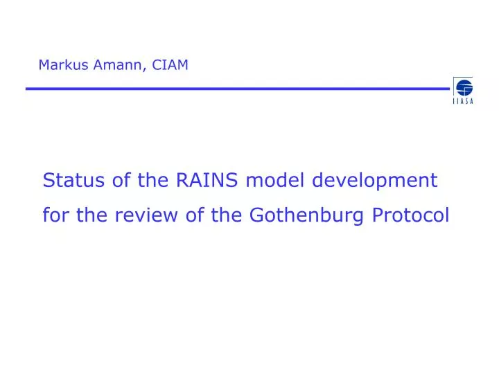 status of the rains model development for the review of the gothenburg protocol