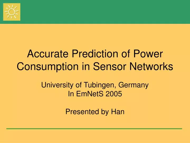 accurate prediction of power consumption in sensor networks