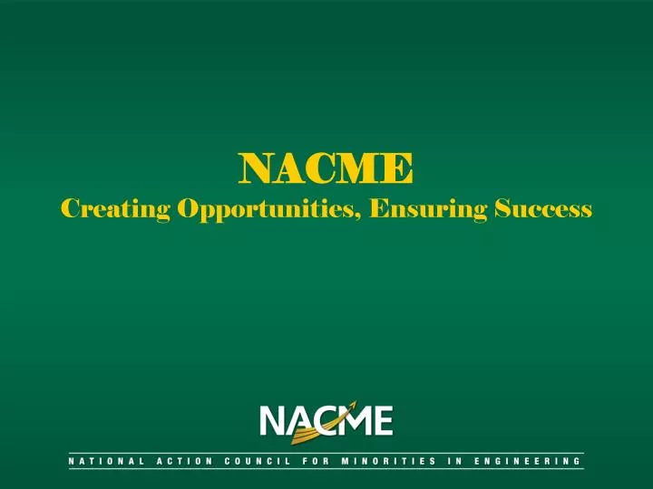 nacme creating opportunities ensuring success