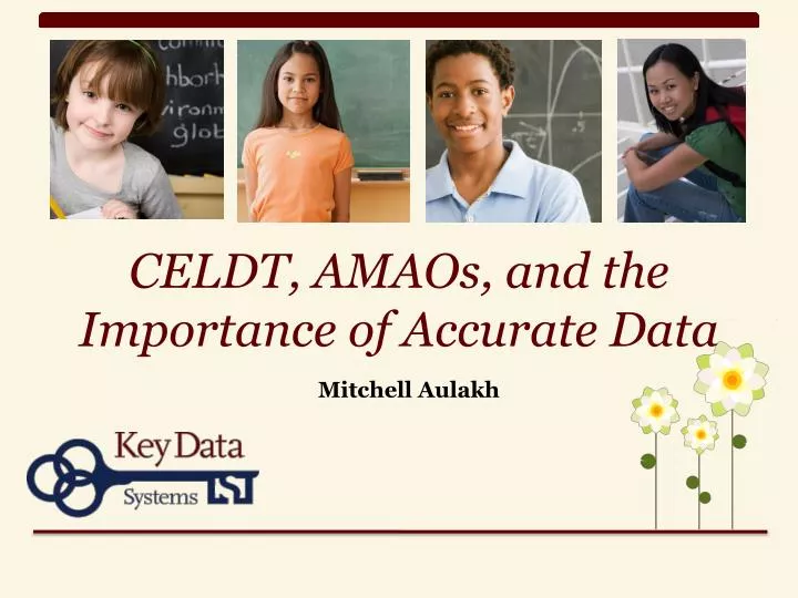 celdt amaos and the importance of accurate data