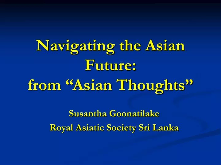 navigating the asian future from asian thoughts