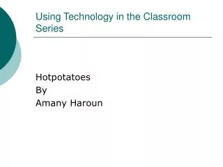 Using Technology in the Classroom Series