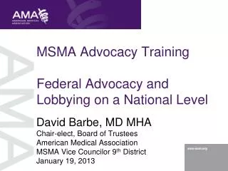 MSMA Advocacy Training Federal Advocacy and Lobbying on a National Level