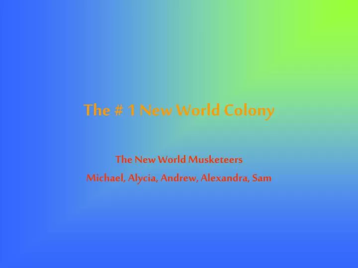 the 1 new world colony