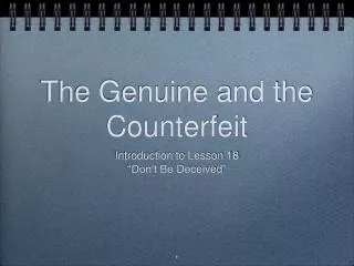 The Genuine and the Counterfeit