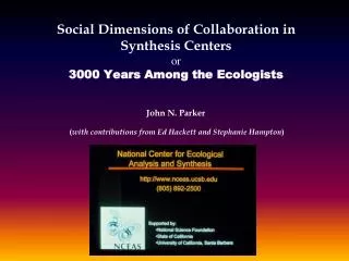 Social Dimensions of Collaboration in Synthesis Centers or 3000 Years Among the Ecologists