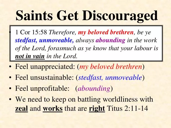saints get discouraged