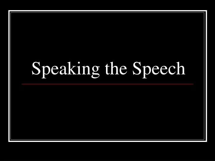 speaking the speech
