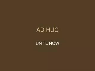 ad huc