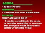 agenda______________ Riddle Poems Homework__________________ Complete one more Riddle Poem - slide 1