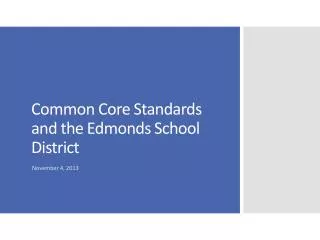 Common Core Standards and the Edmonds School District